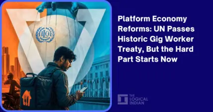 Platform Economy Reforms: UN Passes Historic Gig Worker Treaty, But the Hard Part Starts Now - The Logical Indian