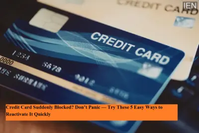 Credit Card Suddenly Blocked? Don't Panic - Try These 5 Easy Ways to Reactivate It Quickly