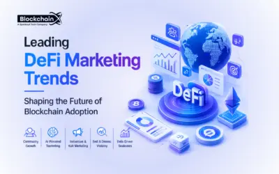 Leading DeFi Marketing Trends Shaping the Future of Blockchain Adoption