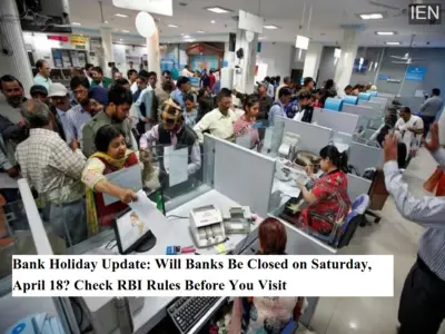 Bank Holiday Update: Will Banks Be Closed on Saturday, April 18? Check RBI Rules Before You Visit