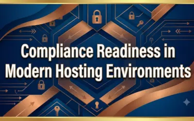 Compliance Readiness in Modern Hosting Environments