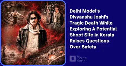 Delhi Model's Divyanshu Joshi's Tragic Death While Exploring A Potential Shoot Site In Kerala Raises Questions Over Safety - The Logical Indian