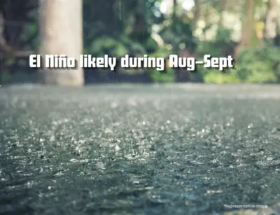 Telangana may see weaker monsoon as El Niño influence grows