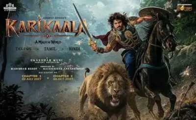 కరికాల' ఫస్ట్ లుక్ వచ్చేసింది..రిలీజ్ తేదీలు ఇవే!