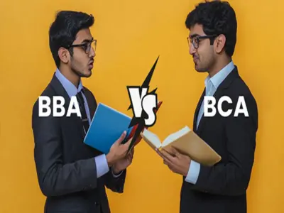 BBA vs. BCA: What is the difference between BBA and BCA? Which one offers a higher salary and opportunities for government jobs?