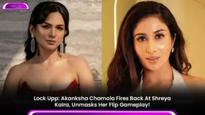 Lock Upp: Akanksha Chamola Fires Back At Shreya Kalra, Unmasks Her Flip Gameplay!