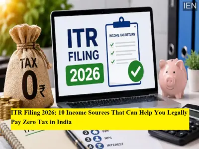 ITR Filing 2026: 10 Income Sources That Can Help You Legally Pay Zero Tax in India