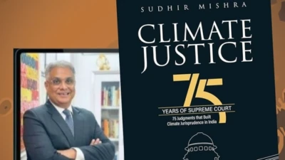 Book review | Lawyer Sudhir Mishra's book Climate Justice talks about legal churning and what went behind 75 judgments