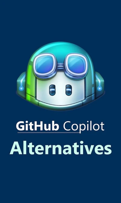 GitHub Copilot Alternatives Every Developer Should Try