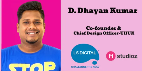 If there is one word that defines our journey, it is "obsession": D. Dhayan Kumar, LS Digital