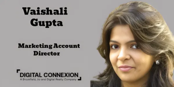 Vaishali Gupta joins Digital Connexion as Marketing Account Director after 15-year stint at TCS