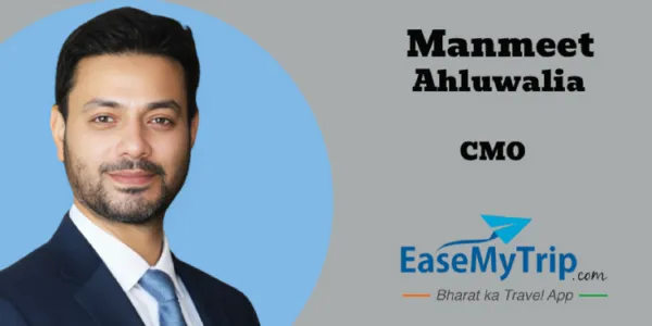 EaseMyTrip targets growth through digital-first campaigns and strategic collaborations: Manmeet Ahluwalia