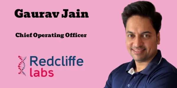 Gaurav Jain steps into COO role at Redcliffe Labs, marking a five-year growth journey within the company