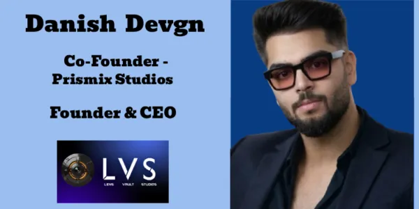 Audiences no longer want one-size-fits-all content: Danish Devgn, Lens Vault Studios & Prismix Studios