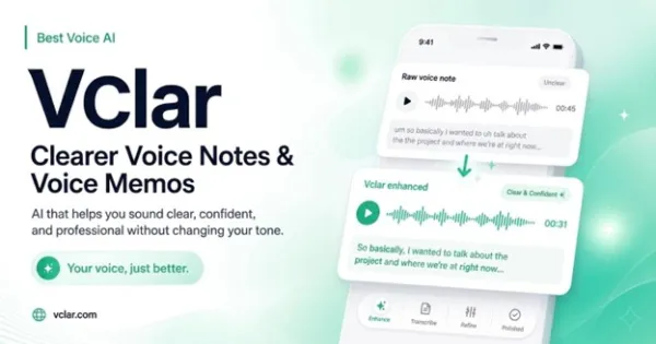 Vclar: The Voice AI Tool Helping People Send Clearer, More Professional Voice Notes