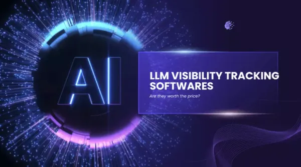 LLM Visibility Tracking Softwares - Are they worth the price?