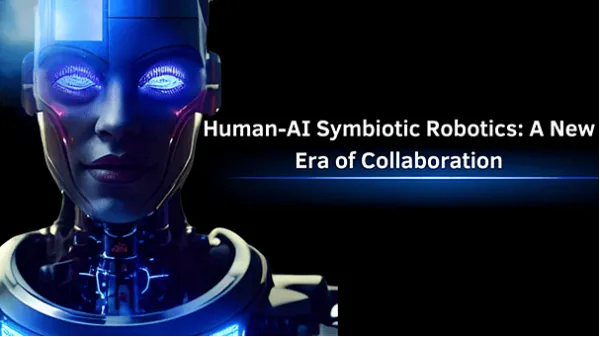 Human-AI Symbiotic Robotics: A New Era of Collaboration