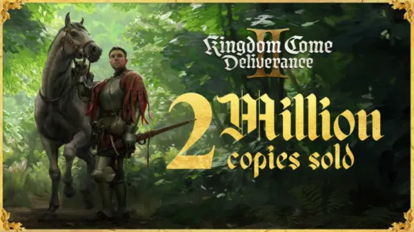 Kingdom Come Deliverance 2 crosses 2 million sales worldwide
