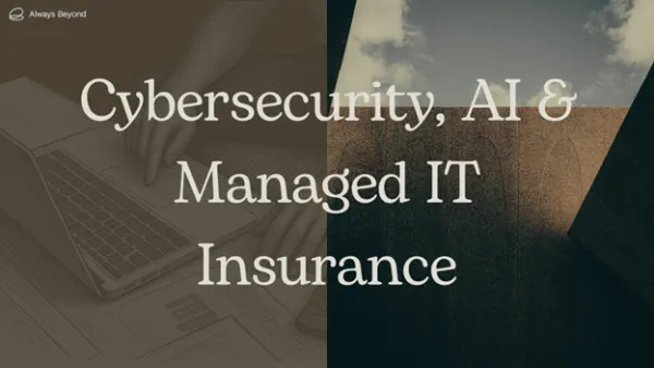 Cybersecurity, AI, and Managed IT Are Now Business Insurance