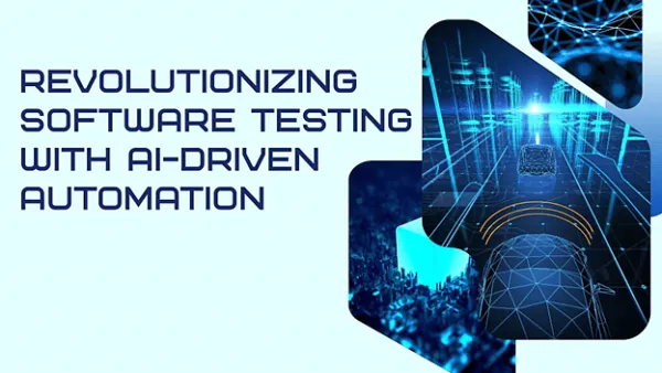 Revolutionizing Software Testing with AI-Driven Automation