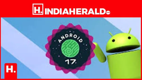 Android 17 Beta: Has the Update Arrived on Your Phone? Google Releases Device List