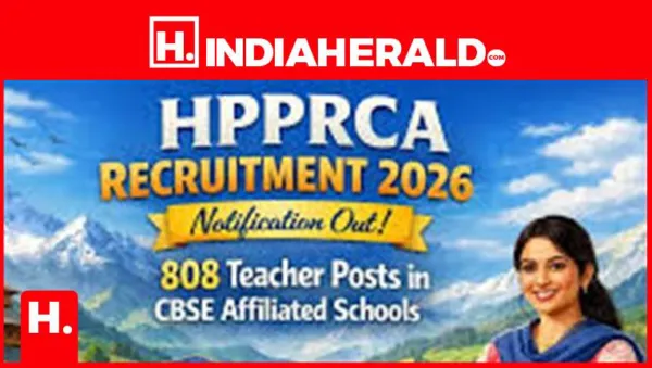 HPRCA Vacancy 2026: Recruitment for 808 Teacher Posts in Himachal Pradesh