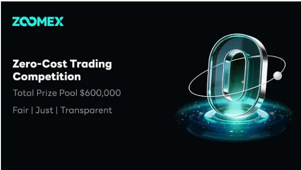 No Entry Fee, Share $600,000! Zoomex Launches the World's First Zero-Cost Trading Competition: Let Skill Be Your Only Asset
