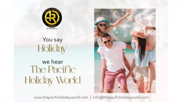 You say "Holiday" we hear "The Pacific Holiday World"