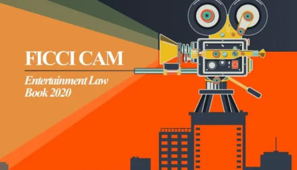 FICCI - CYRIL AMARCHAND MANGALDAS RELEASES FICCI FRAMES 'ENTERTAINMENT LAW BOOK 2020' REPORT