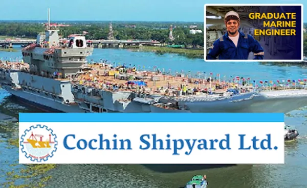Graduate Marine Engineering Admissions at Cochin Shipyard