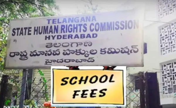 TGHRC Strict Orders : పాఠశాలల్లో ముందస్తు ఫీజుల వసూళ్లపై టీజీహెచ్‌ఆర్‌సీ కఠిన ఆదేశాలు..!!