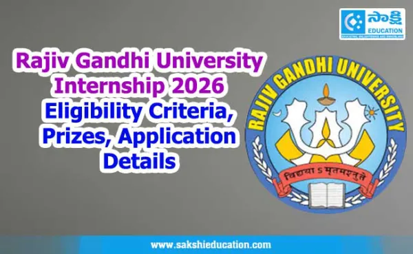 Rajiv Gandhi University Summer Internship 2026  | Eligibility Criteria, Prizes, Application Details