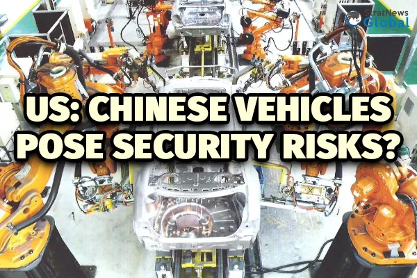 US To Probe If Chinese Cars Pose Data Security Risks