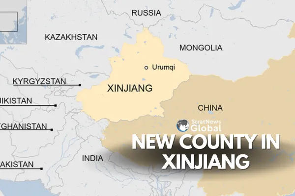 China Announces New County in Xinjiang Region