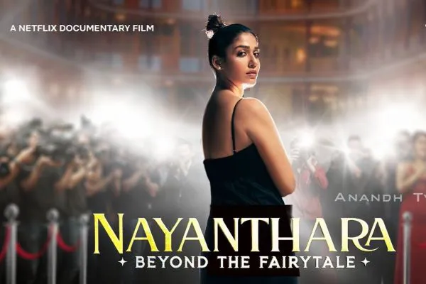 'நயன்தாரா: பியாண்ட் தி ஃபேரி டேல்' : ட்ரெய்லர் வெளியானது!