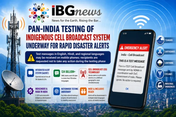 Pan-India Testing of Indigenous Cell Broadcast System Underway for Rapid Disaster Alerts