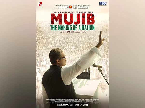 Film 'Mujib-The making of nation' displays strong neighbourly ties between India-Bangladesh, says Bangladesh I&B Minister