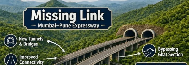Missing Link to Transform Realty Landscape in Mumbai 3.0: Karjat & Lonavala Emerge as Next Growth Hubs