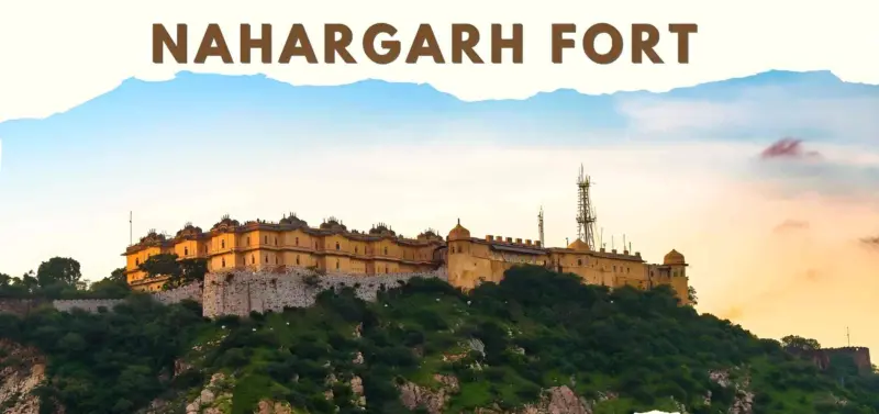 ​Nahargarh Fort Jaipur: History, Architecture, and Stunning Panoramic Views