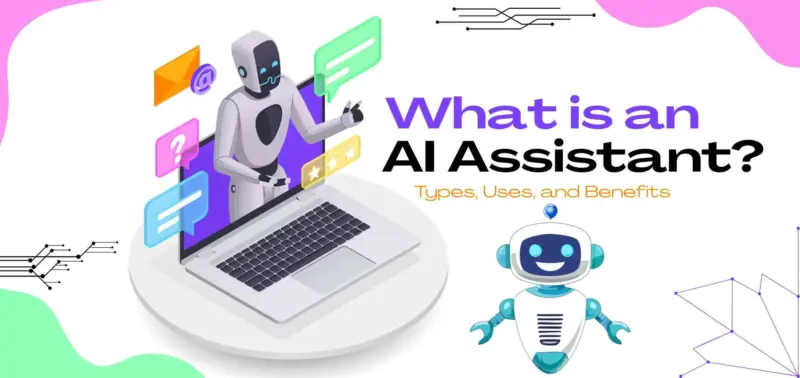 AI Assistants Explained: Types, Benefits, and Real Limitations