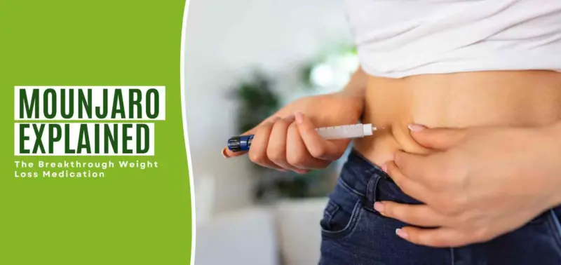 ​Mounjaro for Weight Loss: A Breakthrough Medical Treatment