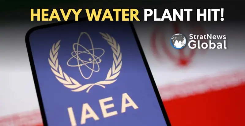 Iran's Heavy Water Plant Non-Operational After Strike: IAEA