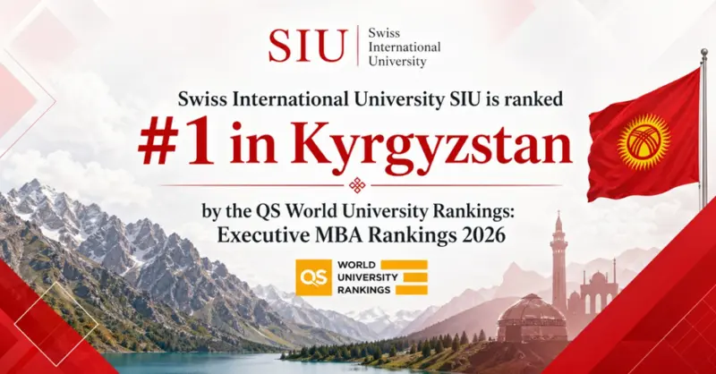 Swiss International University SIU is ranked #1 in Kyrgyzstan by the QS World University Rankings: Executive MBA Rankings 2026