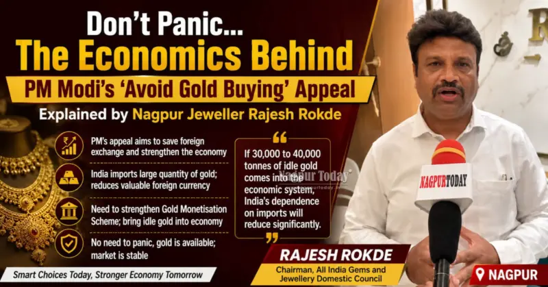 Don't Panic. The Economics Behind PM Modi's 'Avoid Gold Buying' Appeal Explained by Nagpur Jeweller Rajesh Rokde