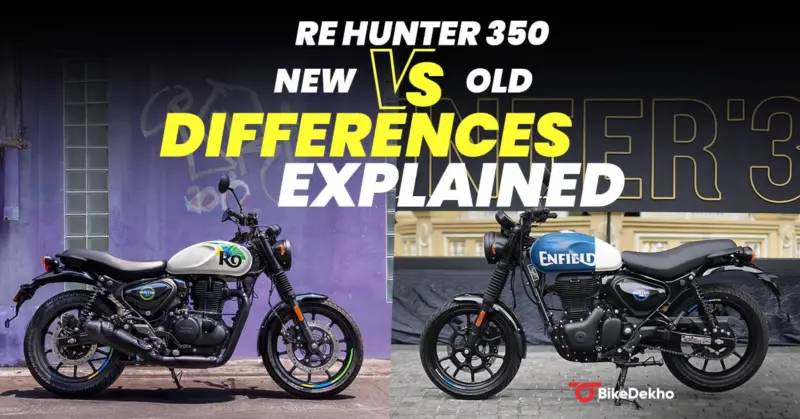 Royal Enfield Hunter 350 New Vs Old: Differences Explained