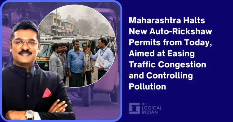 Maharashtra Halts New Auto-Rickshaw Permits from Today, Aimed at Easing Traffic Congestion and Controlling Pollution - The Logical Indian