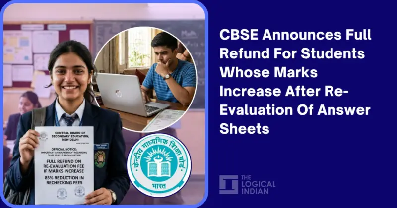 CBSE Announces Full Refund For Students Whose Marks Increase After Re-Evaluation Of Answer Sheets - The Logical Indian