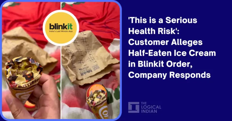 'This is a Serious Health Risk': Customer Alleges Half-Eaten Ice Cream in Blinkit Order, Company Responds - The Logical Indian