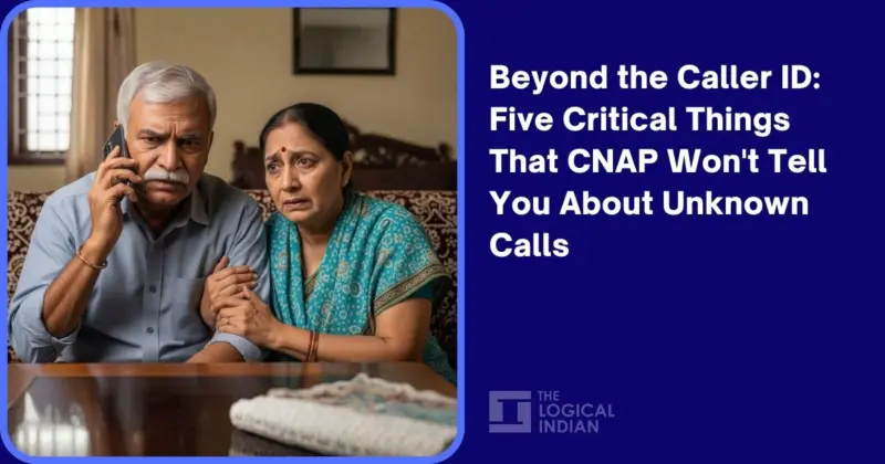 Beyond the Caller ID: Five Critical Things That CNAP Won't Tell You About Unknown Calls - The Logical Indian