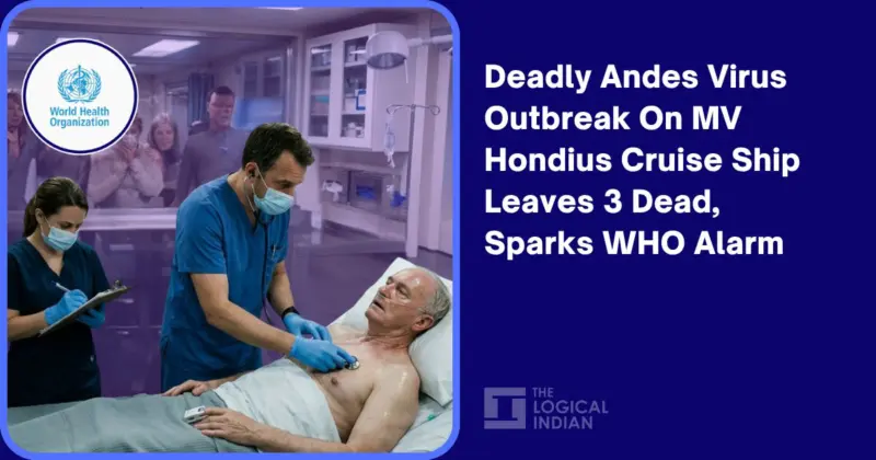 Deadly Andes Virus Outbreak On MV Hondius Cruise Ship Leaves 3 Dead, Sparks WHO Alarm - The Logical Indian